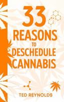 33 Reasons to Deschedule Cannabis B0F9MP5WVN Book Cover