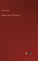 Literatur des Schachspiels (German Edition) 3368703226 Book Cover