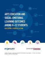 Arts Education and Social-Emotional Learning Outcomes Among K-12 Students: Developing a Theory of Action 0999550942 Book Cover