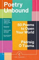 Poetry Unbound: 50 Poems to Open Your World (Canons) 1838856358 Book Cover