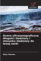 Ocena ultrasonograficzna dlugosci sledziony i stosunku sledziony do lewej nerki (Polish Edition) 6208679044 Book Cover