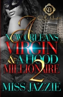 A New Orleans Virgin & A Hood Millionaire 2 B0BL2XJG9T Book Cover