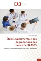 Étude expérimentale des dégradations des transistors N-MOS 3659558044 Book Cover