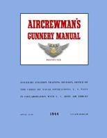 Aircrewman's Gunnery Manual 1944: Opnav 33-40 / Navaer 00 80S-40 148107959X Book Cover