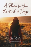 A Place for You, the End of Days 1958082481 Book Cover
