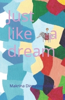 Just like a dream B0D6C1K3VH Book Cover