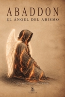 Abaddon: El Ángel del Abismo (Spanish Edition) B0HDW13HGJ Book Cover