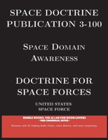 Space Doctrine Publication 3-100: Doctrine for Space Forces (Space Power) 1608882136 Book Cover