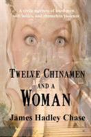 Twelve Chinks and a Woman 1627550259 Book Cover