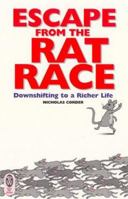 Escape from the Rat Race: Downshifting to a Richer Life (Right Way Plus) 0716030039 Book Cover