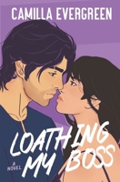 Loathing My Boss: a closed-door enemies to lovers romcom (The Bachelor Brothers) B0F29YC47Z Book Cover