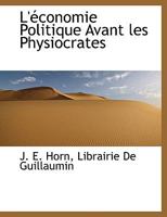 L'économie Politique Avant Les Physiocrates 1142535606 Book Cover