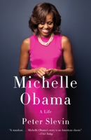 MICHELLE OBAMA: A LIFE 0307949311 Book Cover