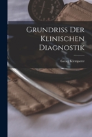 Grundriss Der Klinischen Diagnostik 1016327749 Book Cover
