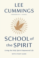 School of the Spirit: Living the Holy Spirit-Empowered Life B0CDNKPQPD Book Cover