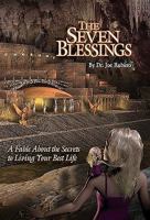 The Seven Blessings: A Fable about the Secrets to Living Your Best Life 0972884076 Book Cover