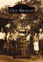 Old Bridge 0738509922 Book Cover