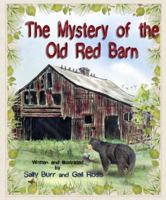 The Mystery of the Old Red Barn 1935086170 Book Cover