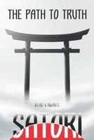 Satori: The Path to Truth B0G6K5R1TL Book Cover