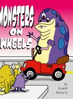Monsters on Wheels 1300978112 Book Cover