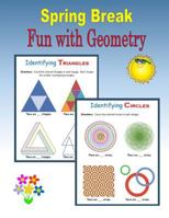 Spring Break: Fun with Geometry 1530705886 Book Cover