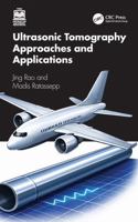 Ultrasonic Tomography Approaches and Applications 1032766409 Book Cover