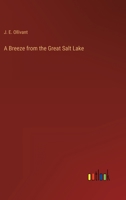 A Breeze from the Great Salt Lake: Or, New Zealand to New York by the New Mail Route 1436718457 Book Cover