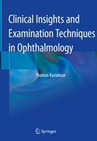 Clinical Insights and Examination Techniques in Ophthalmology 9811528926 Book Cover