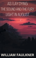 As I Lay Dying &The Sound & The Fury & Light In August 9356300054 Book Cover
