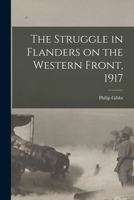 The Struggle in Flanders on the Western Front, 1917 1019238631 Book Cover