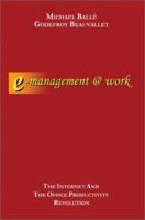 E-Management @ Work: The Internet and the Office Productivity Revolution 0595214010 Book Cover