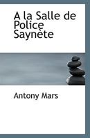 a la Salle de Police: Sayna]te (3e A(c)Dition) 2012732593 Book Cover