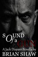 Sound of a Gun: A Jack Disparo Novella 109346061X Book Cover