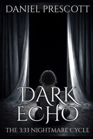 Dark Echo: The 3:33 Nightmare Cycle B0GG66ZVNV Book Cover