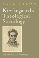 Kierkegaard's Theological Sociology 1532648251 Book Cover