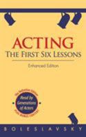 Acting: The First Six Lessons. (Theatre Arts Book) 0878300007 Book Cover