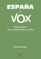 España y VOX: Orientaciones para nuestros Hijos y Nietos B084DGQ6FT Book Cover