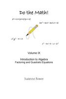 Do the Math: Factoring and Quadratic Equations 1500398373 Book Cover