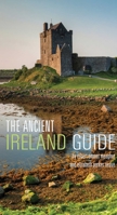 The Ancient Ireland Guide: An Explorer's Guide 1566569141 Book Cover