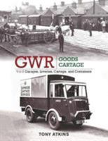 GWR Goods Cartage Vol 2 1909328855 Book Cover