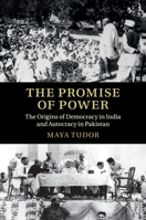 The Promise of Power: The Origins of Democracy in India and Autocracy in Pakistan 1316635244 Book Cover