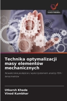 Technika optymalizacji masy elementów mechanicznych (Polish Edition) 6209530230 Book Cover