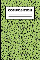 Composition: Bird Green And Black Marble Composition Notebook For Boys, Girls, School Students, Teachers 6 x 9 Inch 107998674X Book Cover