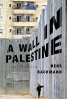 A Wall in Palestine 0312427816 Book Cover