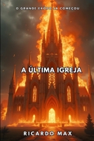 A Última Igreja 1549705989 Book Cover