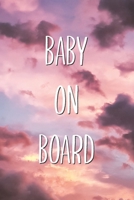 Baby On Board: Baby Shower Saying Lined Notebook Gift for Expecting Mothers 1704237483 Book Cover