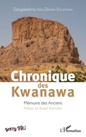 Chronique des Kwanawa: Mémoire des Anciens (French Edition) 2343051046 Book Cover
