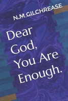Dear God, You Are Enough. B0DQ8NT41Y Book Cover