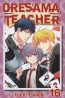 Oresama Teacher, Vol. 16 1421564327 Book Cover