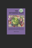 The Ketogenic Diary: Everything you need to know about the ketoogenic diet: how to lose weight without stress, including healthy and organi B08BRLHVVV Book Cover